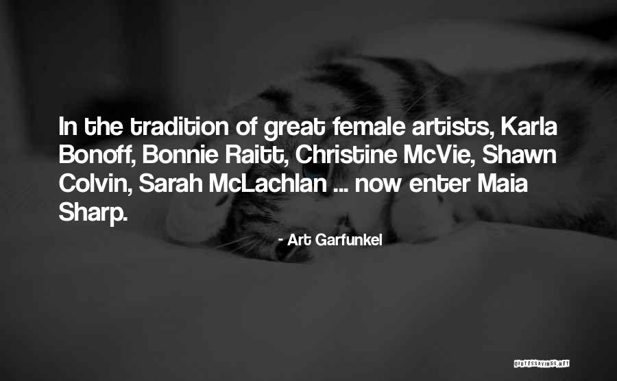 Great Female Quotes By Art Garfunkel Great Female Quotes By Art Garfunkel
