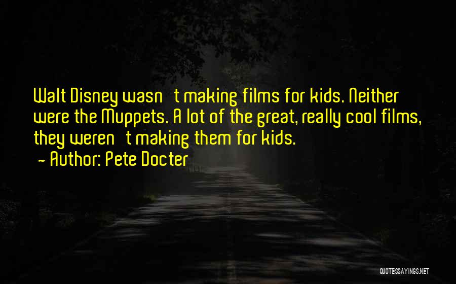 Great Films Quotes By Pete Docter