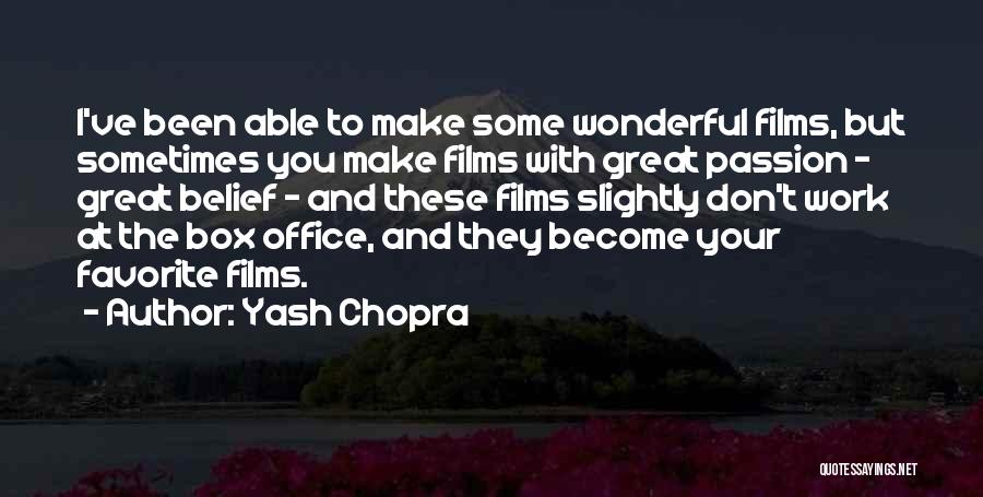 Great Films Quotes By Yash Chopra