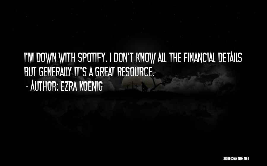 Great Financial Quotes By Ezra Koenig