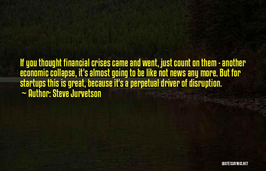 Great Financial Quotes By Steve Jurvetson