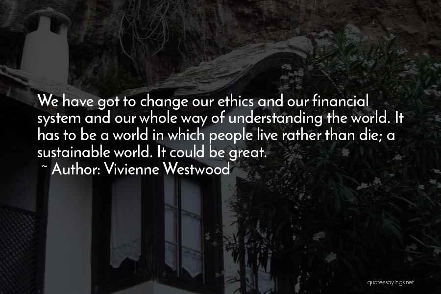 Great Financial Quotes By Vivienne Westwood