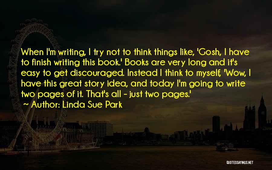 Great Finish Quotes By Linda Sue Park