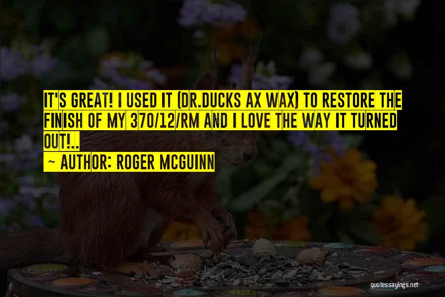 Great Finish Quotes By Roger McGuinn