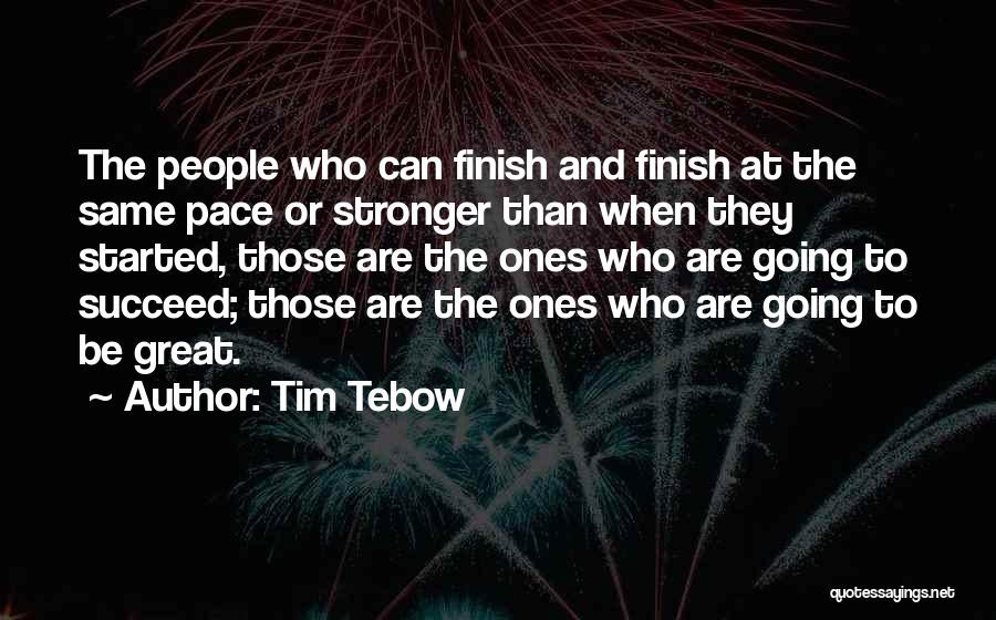Great Finish Quotes By Tim Tebow