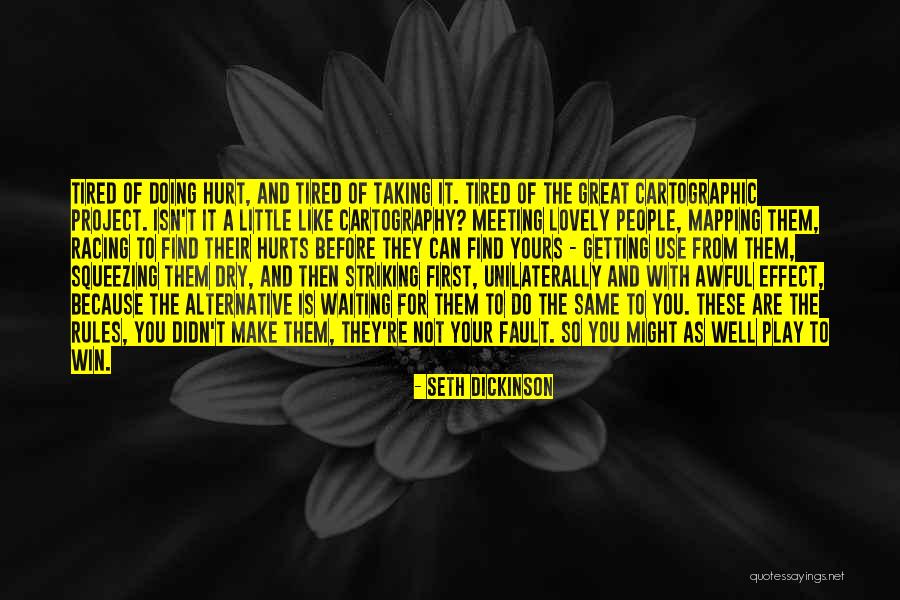 Great First Meeting Quotes By Seth Dickinson Great First Meeting Quotes By Seth Dickinson