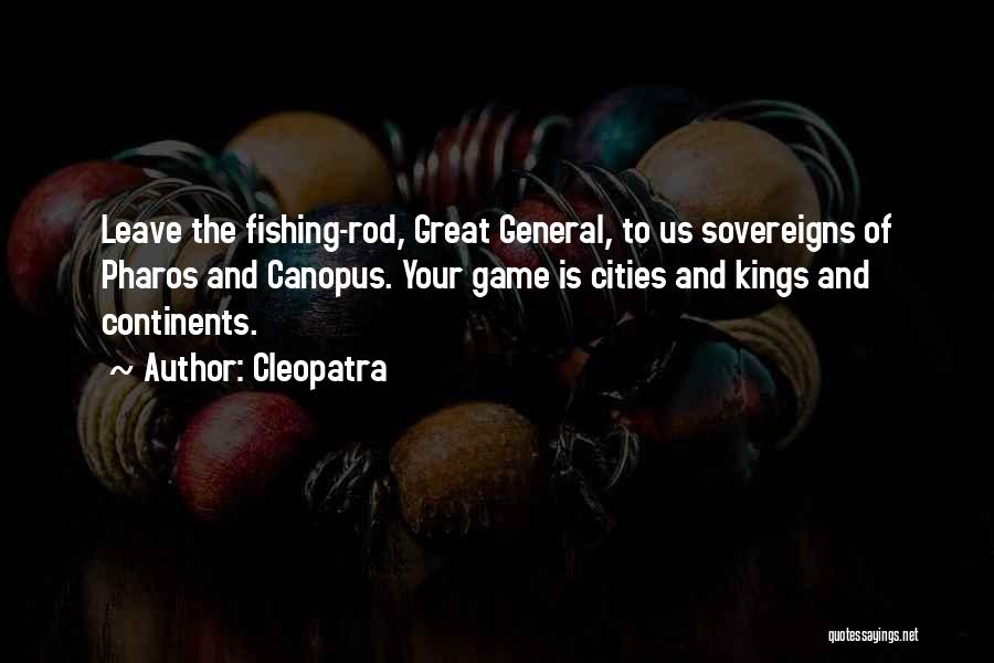 Great Fishing Quotes By Cleopatra
