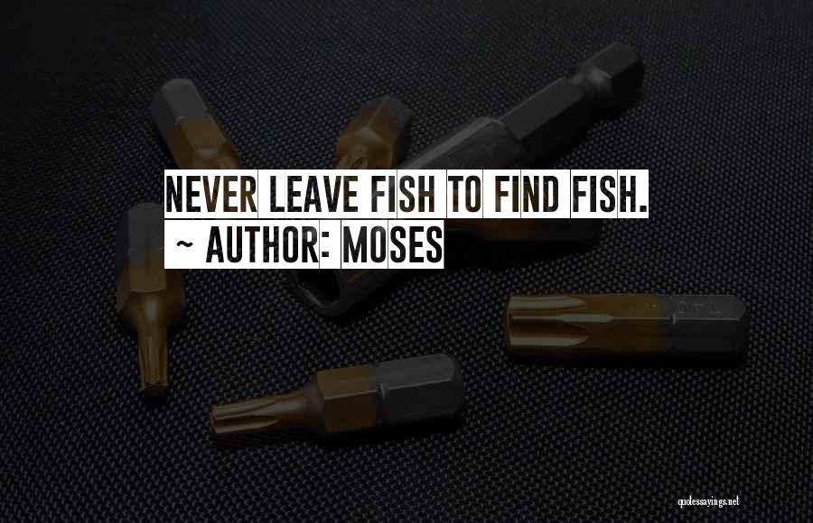 Great Fishing Quotes By Moses