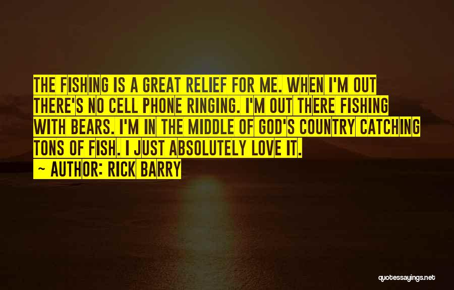 Great Fishing Quotes By Rick Barry