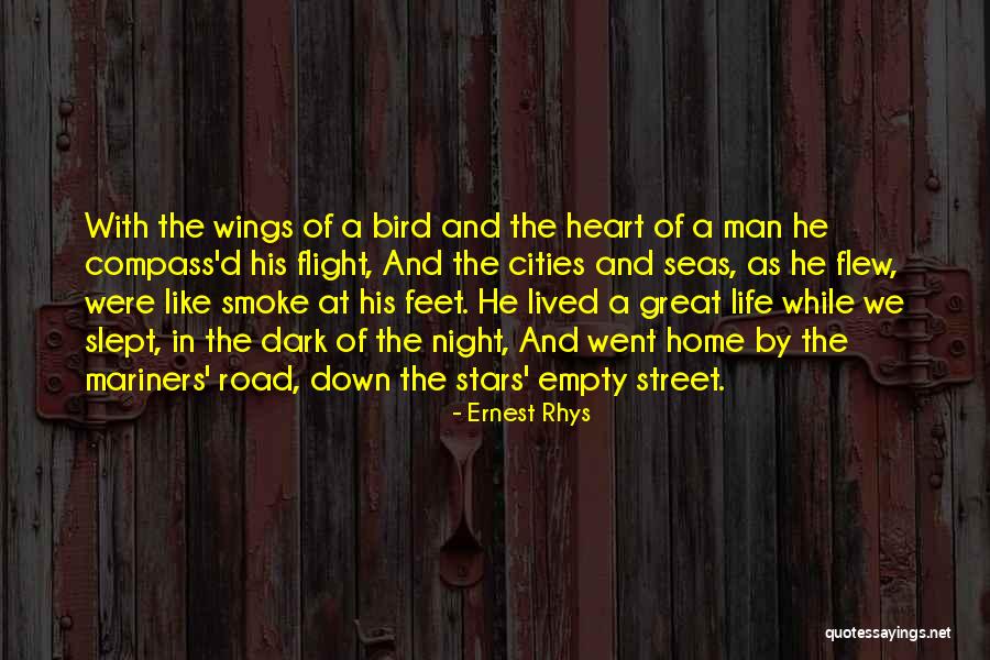 Great Flight Quotes By Ernest Rhys Great Flight Quotes By Ernest Rhys