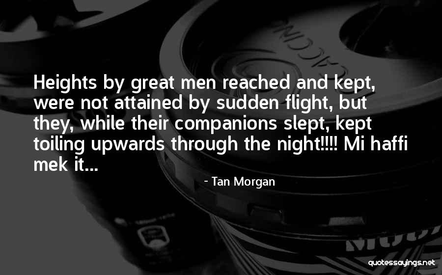 Great Flight Quotes By Tan Morgan Great Flight Quotes By Tan Morgan