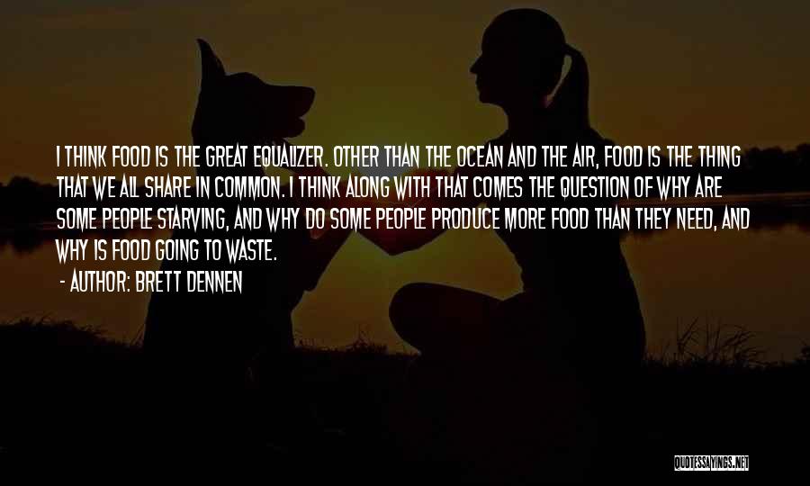 Great Food Quotes By Brett Dennen