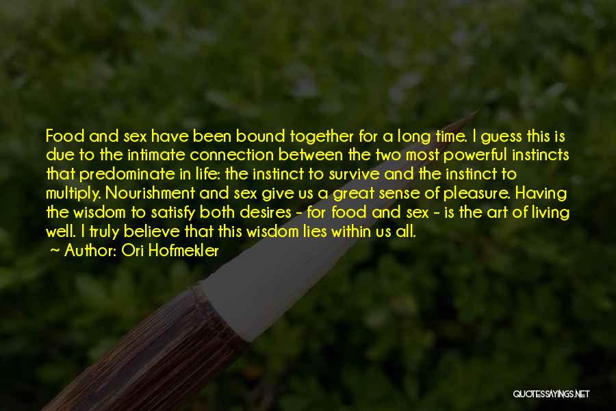 Great Food Quotes By Ori Hofmekler