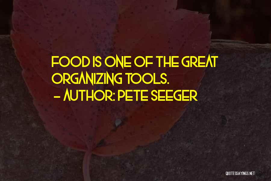Great Food Quotes By Pete Seeger