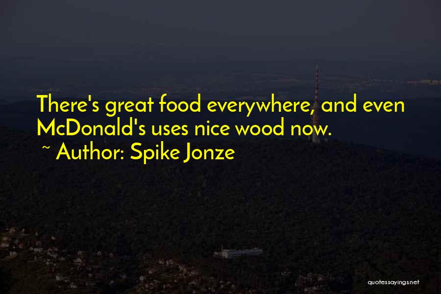 Great Food Quotes By Spike Jonze