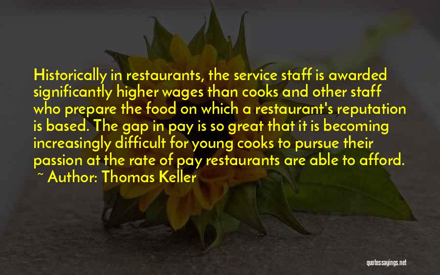 Great Food Service Quotes By Thomas Keller