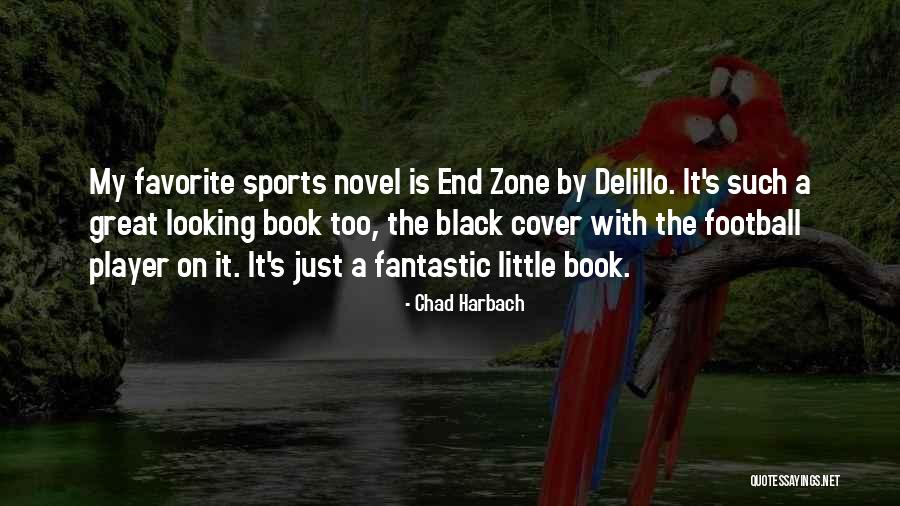 Great Football Player Quotes By Chad Harbach Great Football Player Quotes By Chad Harbach