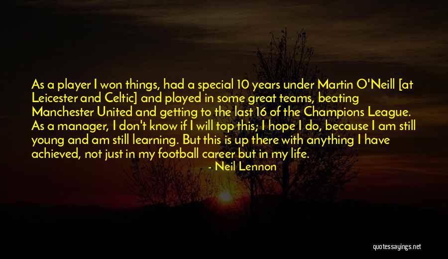 Great Football Player Quotes By Neil Lennon Great Football Player Quotes By Neil Lennon