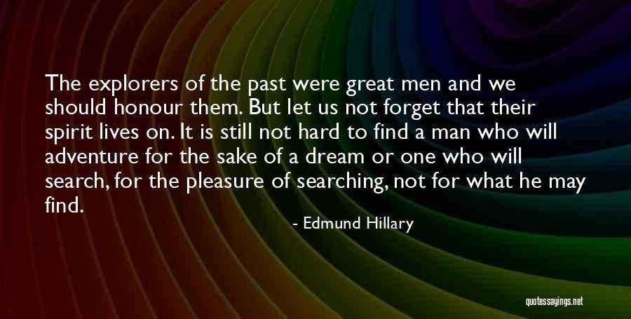 Great Forget Quotes By Edmund Hillary