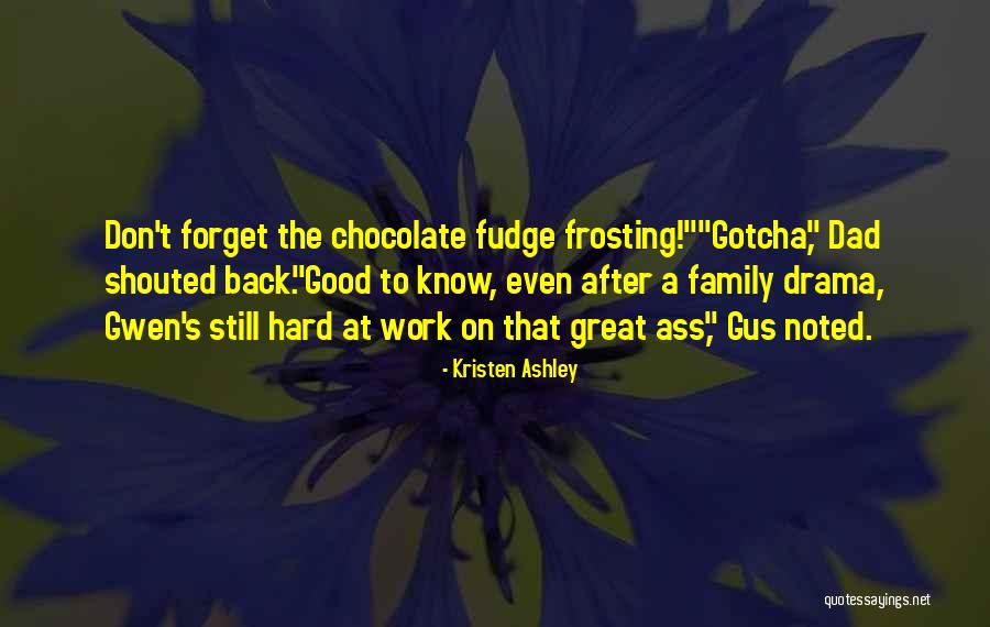 Great Forget Quotes By Kristen Ashley