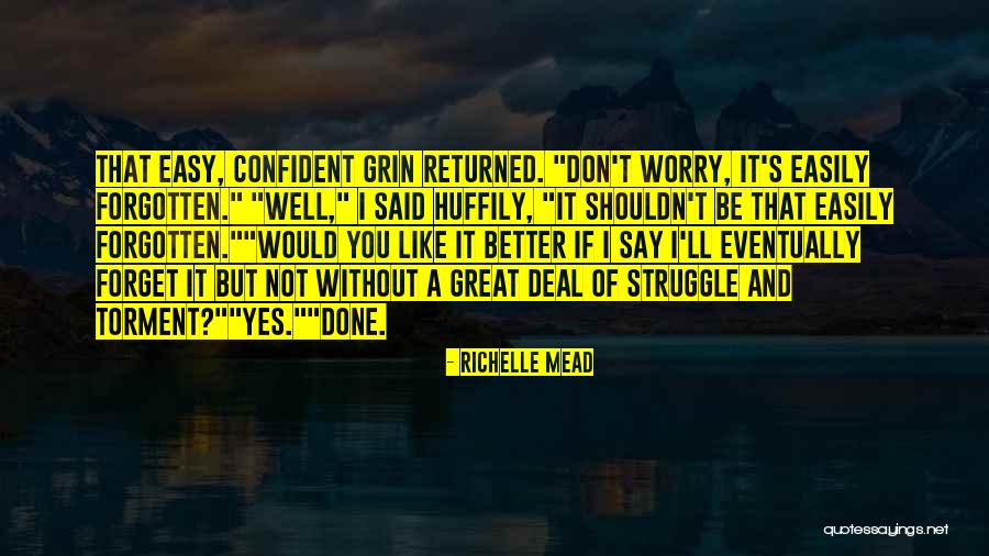 Great Forget Quotes By Richelle Mead