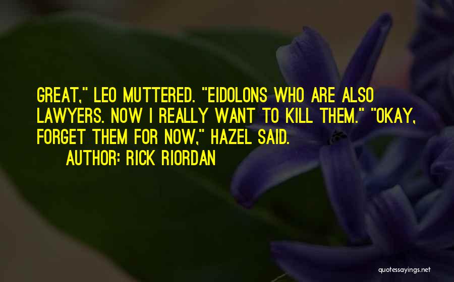 Great Forget Quotes By Rick Riordan