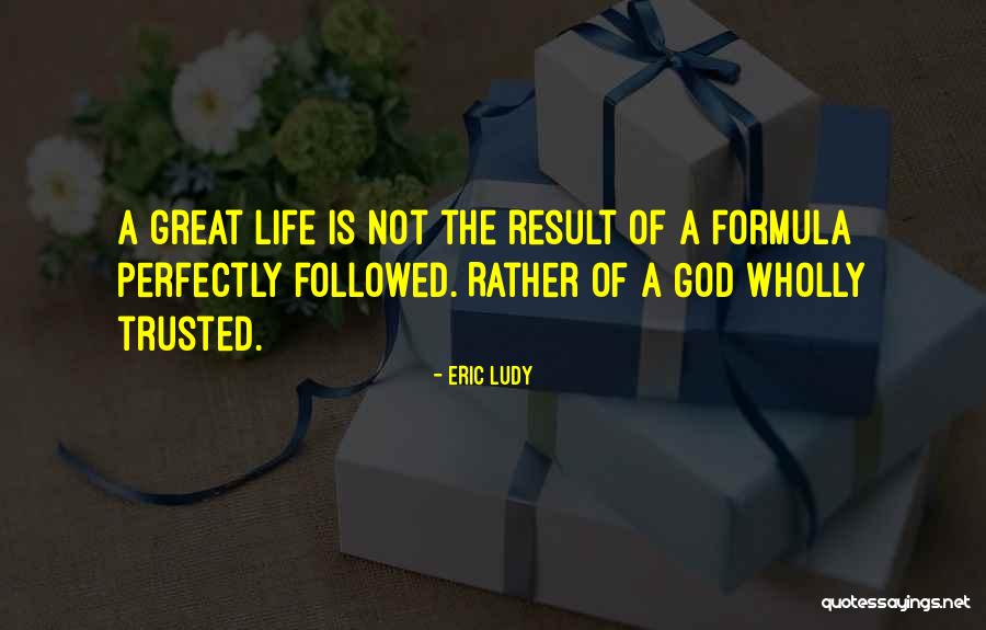 Great Formula One Quotes By Eric Ludy Great Formula One Quotes By Eric Ludy