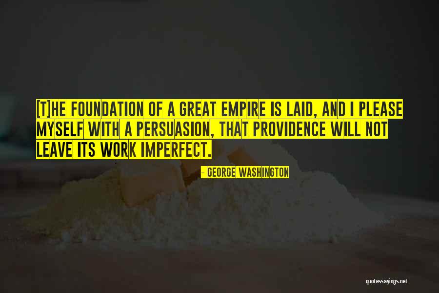 Great Foundation Quotes By George Washington Great Foundation Quotes By George Washington