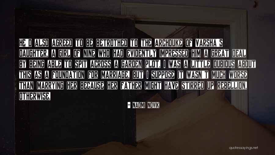 Great Foundation Quotes By Naomi Novik Great Foundation Quotes By Naomi Novik