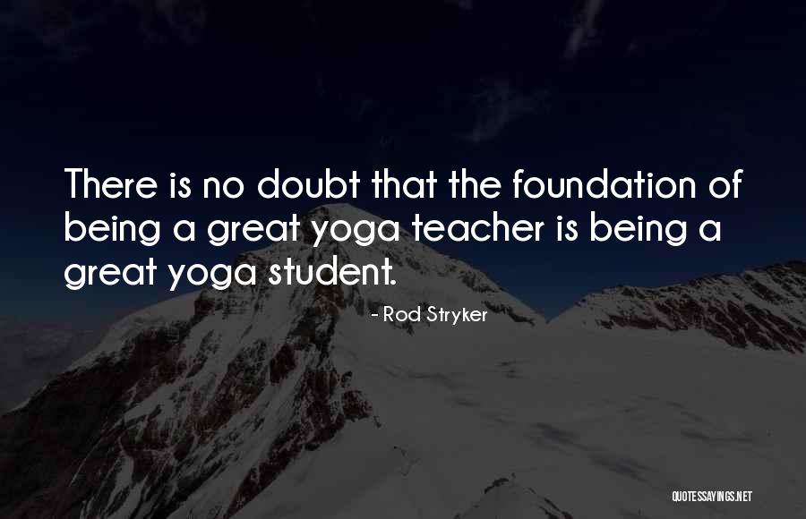 Great Foundation Quotes By Rod Stryker Great Foundation Quotes By Rod Stryker