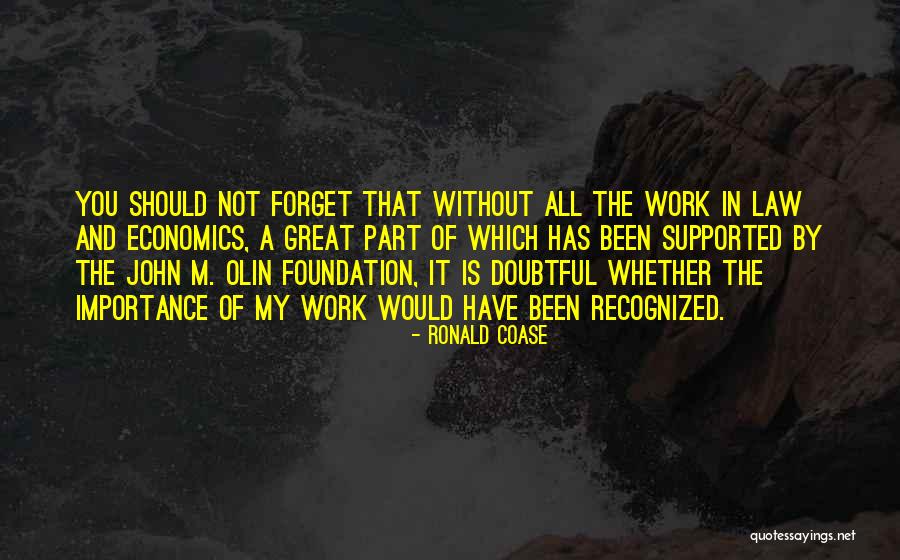 Great Foundation Quotes By Ronald Coase Great Foundation Quotes By Ronald Coase