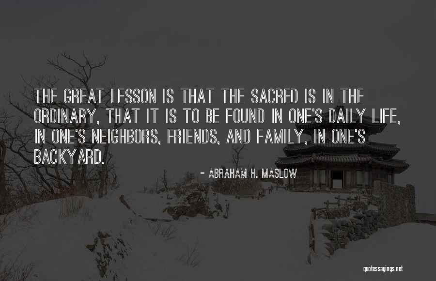 Great Friends And Family Quotes By Abraham H. Maslow