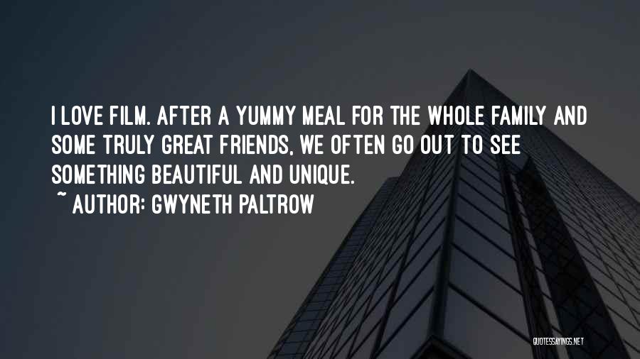 Great Friends And Family Quotes By Gwyneth Paltrow