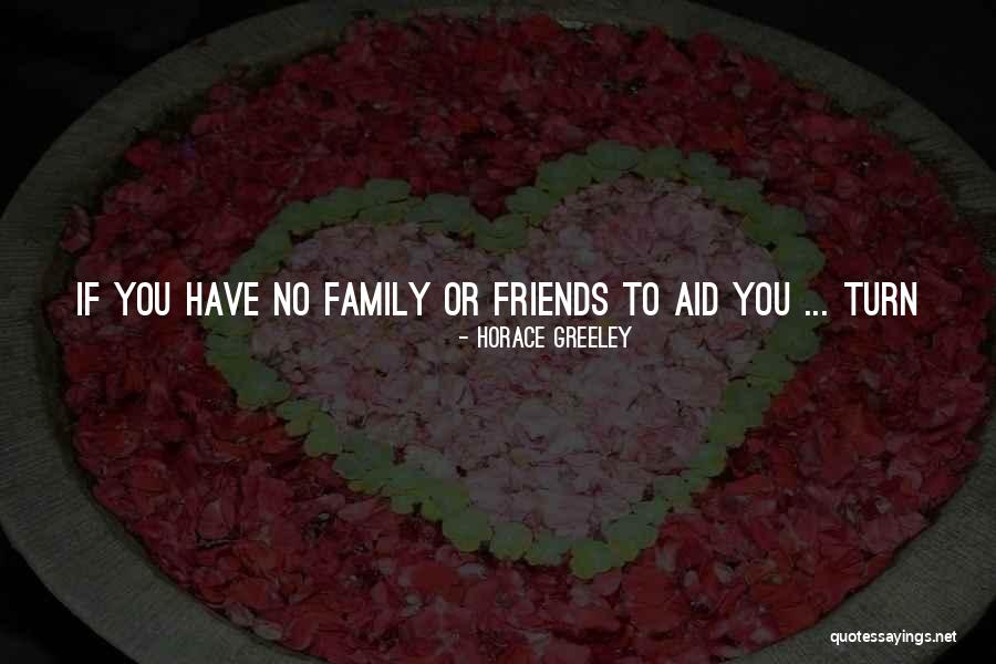 Great Friends And Family Quotes By Horace Greeley Great Friends And Family Quotes By Horace Greeley