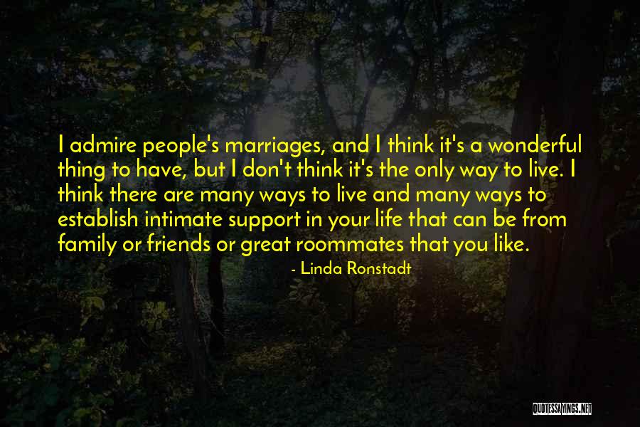 Great Friends And Family Quotes By Linda Ronstadt