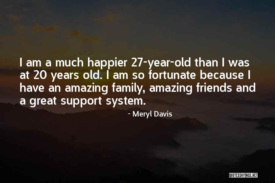 Great Friends And Family Quotes By Meryl Davis