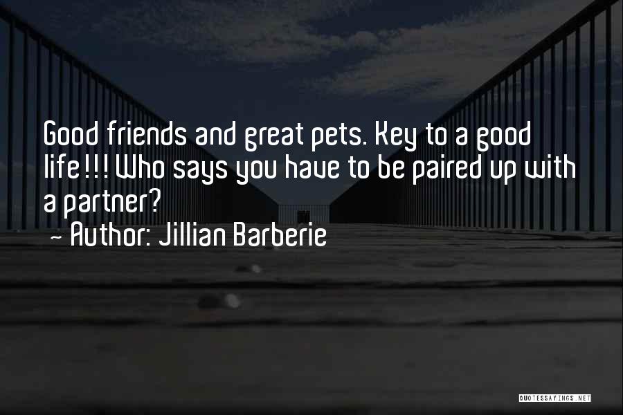 Great Friends And Life Quotes By Jillian Barberie