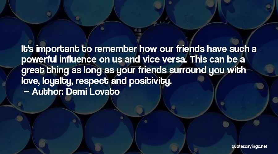 Great Friends And Love Quotes By Demi Lovato