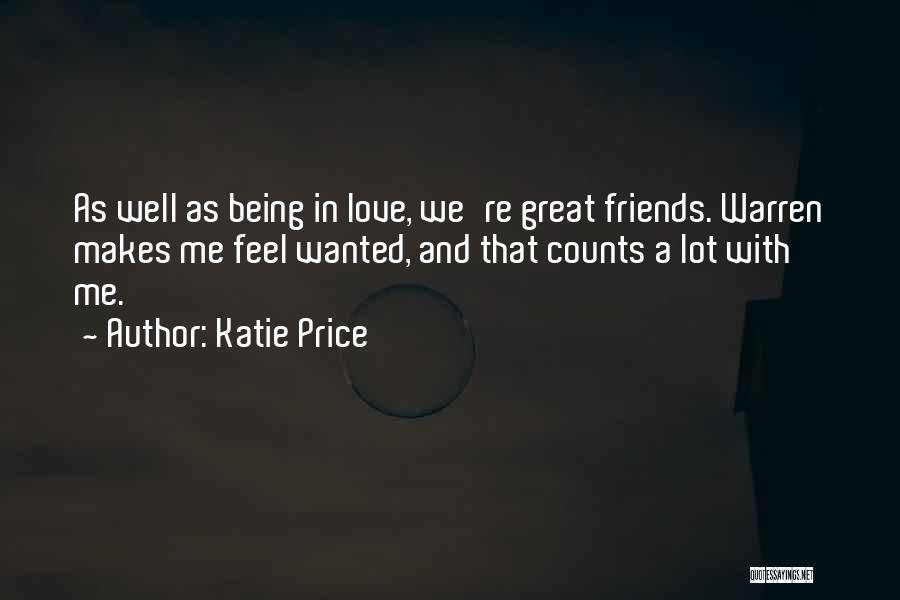 Great Friends And Love Quotes By Katie Price