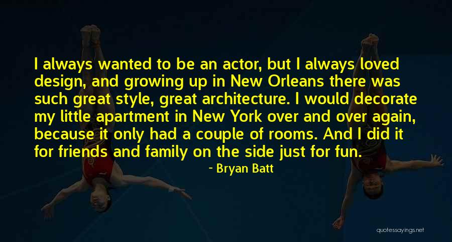 Great Fun With Friends Quotes By Bryan Batt Great Fun With Friends Quotes By Bryan Batt