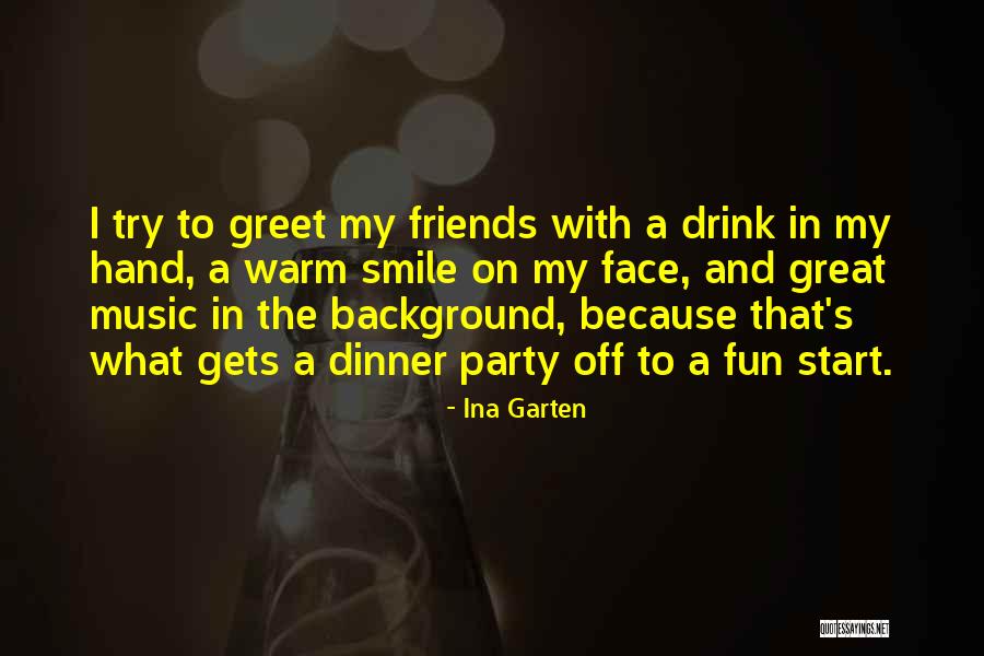 Great Fun With Friends Quotes By Ina Garten Great Fun With Friends Quotes By Ina Garten