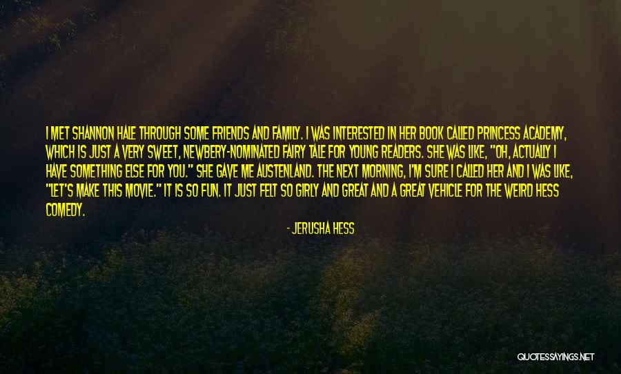 Great Fun With Friends Quotes By Jerusha Hess Great Fun With Friends Quotes By Jerusha Hess