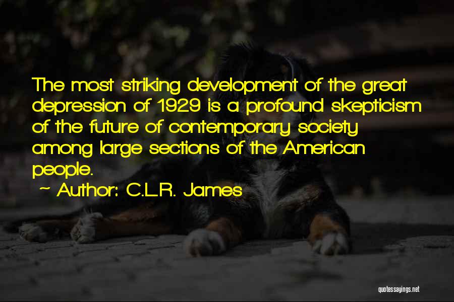 Great Future Quotes By C.L.R. James