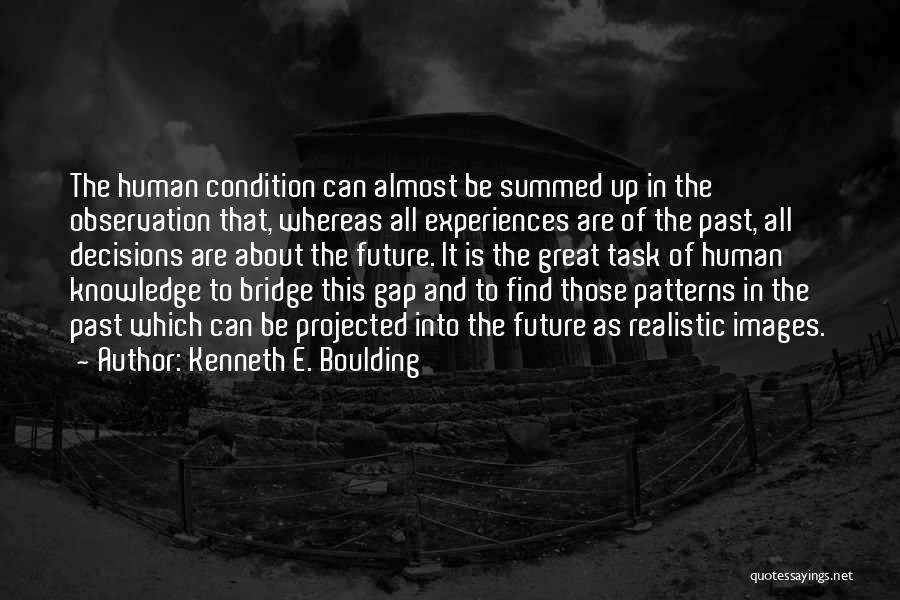 Great Future Quotes By Kenneth E. Boulding