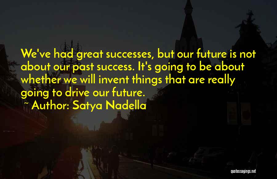 Great Future Quotes By Satya Nadella