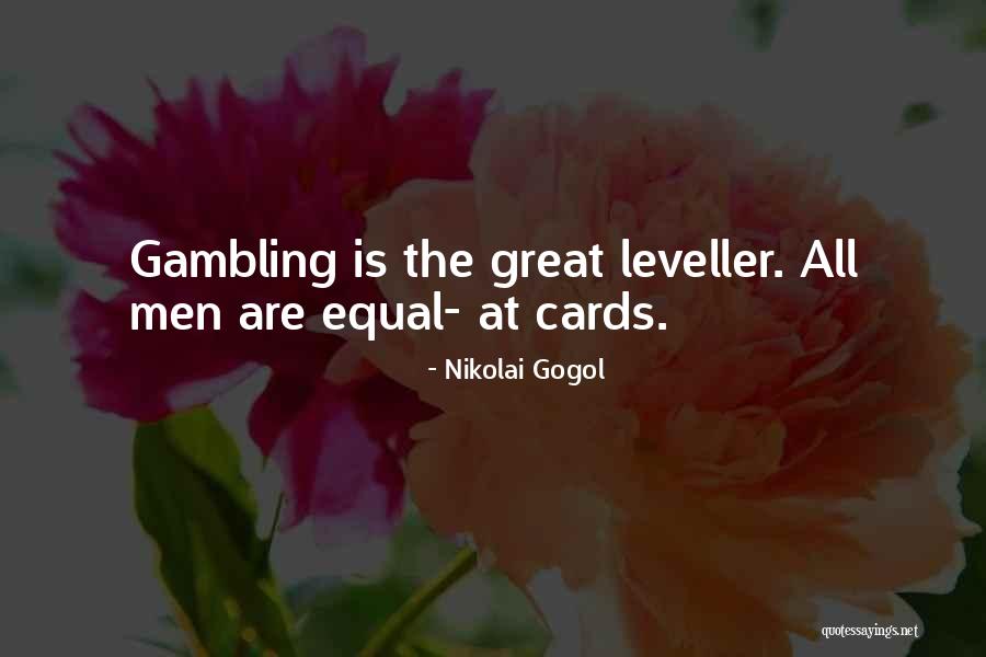 Great Gambling Quotes By Nikolai Gogol Great Gambling Quotes By Nikolai Gogol