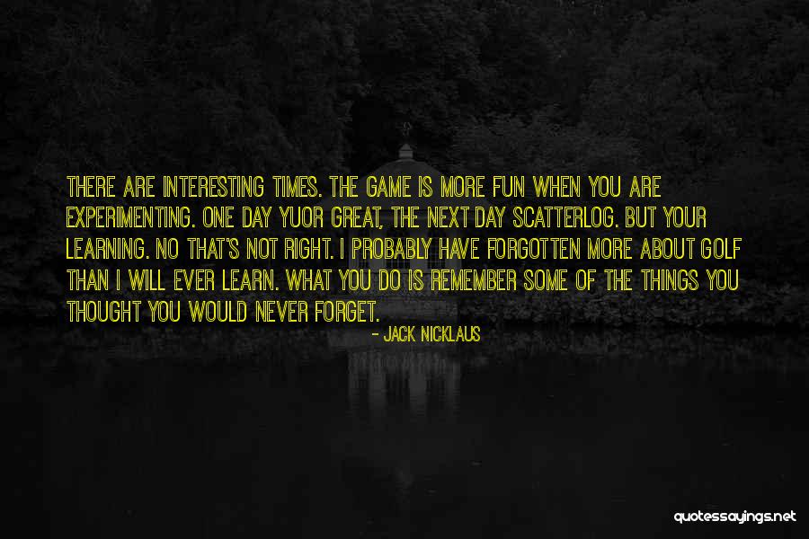 Great Game Day Quotes By Jack Nicklaus