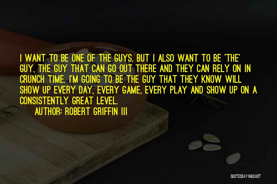 Great Game Day Quotes By Robert Griffin III