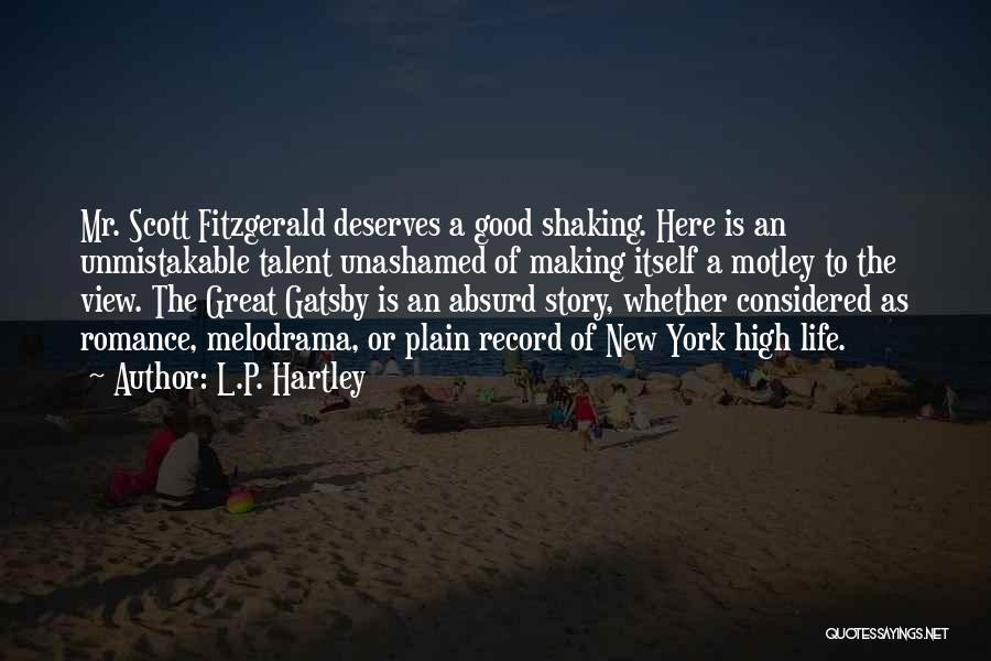 Great Gatsby Life Quotes By L.P. Hartley