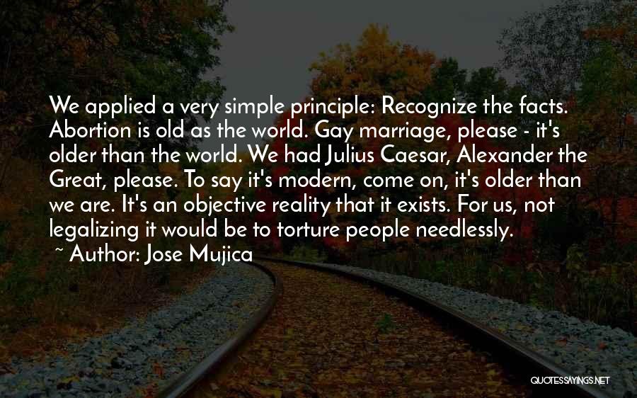 Great Gay Marriage Quotes By Jose Mujica